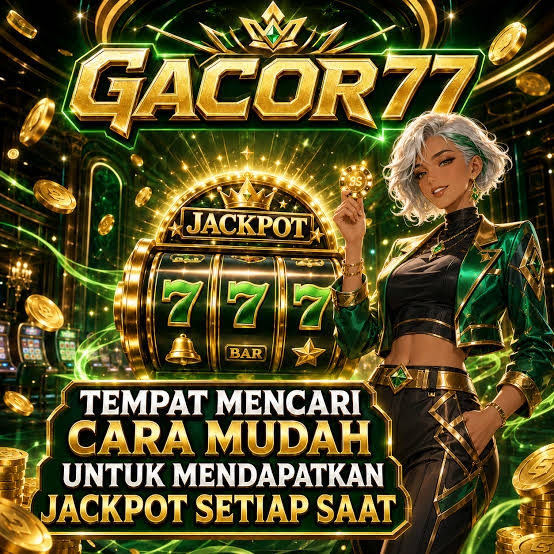 GACOR77 - gacor77 Dowdload & Install Aplikasi Slot Asli Minimal Bet 400 Perak